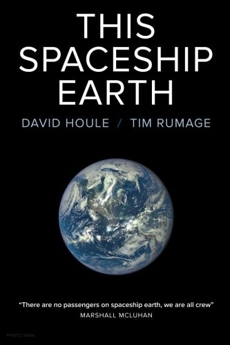 THIS SPACESHIP EARTH By David Houle & Tim Rumage *Excellent Condition*