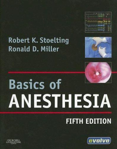 Basics of Anesthesia by Robert K. Stoelting, Ronald D. Miller and Manuel…
