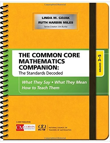 THE COMMON CORE MATHEMATICS COMPANION: THE STANDARDS By Linda M. Gojak & Harbin