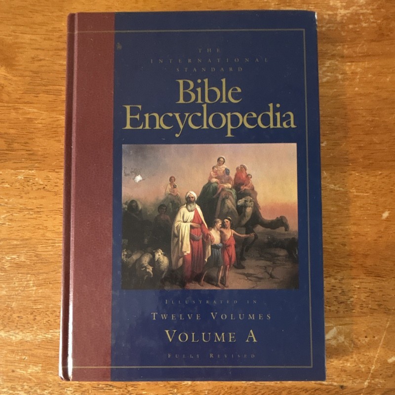 International Standard Bible Encyclopedia Vol A Fully Revised Illustrated Bromi…
