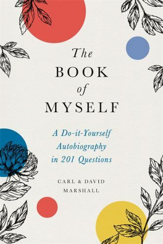 Book of Myself : A Do-It-Yourself Autobiography in 201 Questions by Carl…