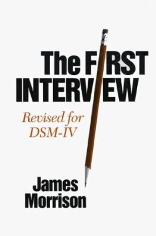 The First Interview : Revised for DSM-IV Hardcover James Morrison