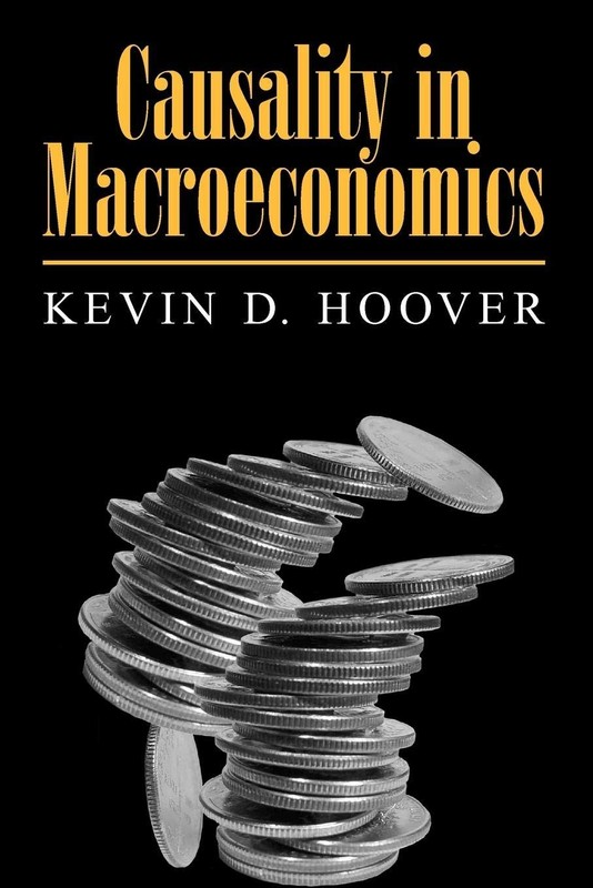 Causality in Macroeconomics – Hoover, Kevin D. – Good – See condition notes