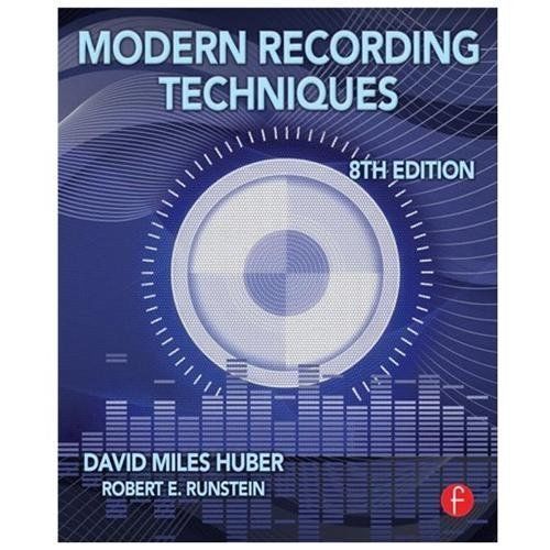 Modern Recording Techniques by Huber, David Miles; Runstein, Robert E.