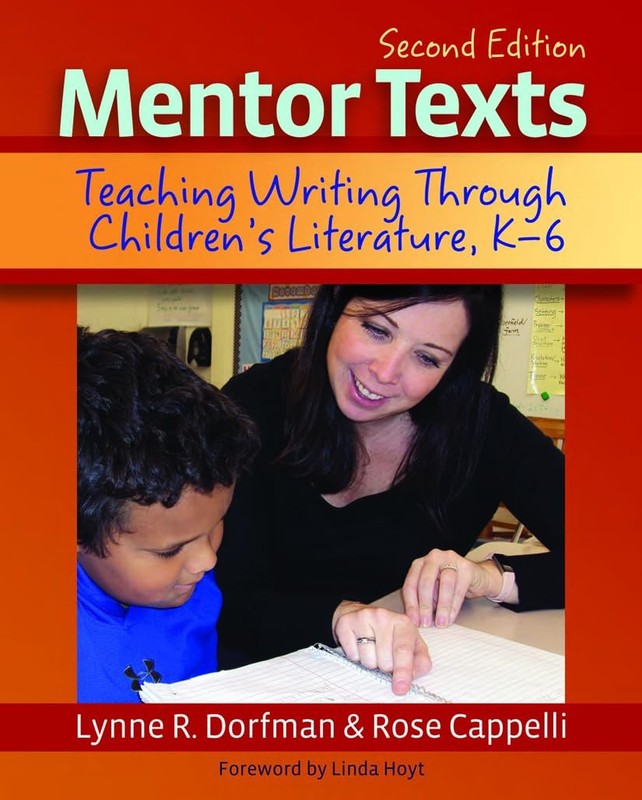 Mentor Texts: Teaching Writing Through Children’s Literature, K-6