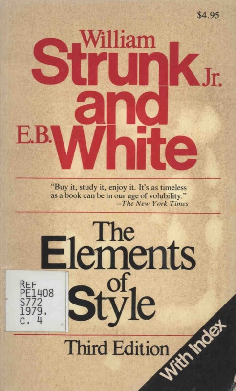 The Elements of Style – William Strunk, Jr.|E. B. White – Good – See conditi…