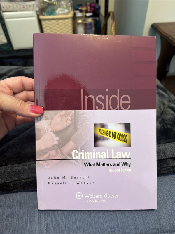 Inside Criminal Law: What Matters & Why, 2nd Edition by John M. Burkoff