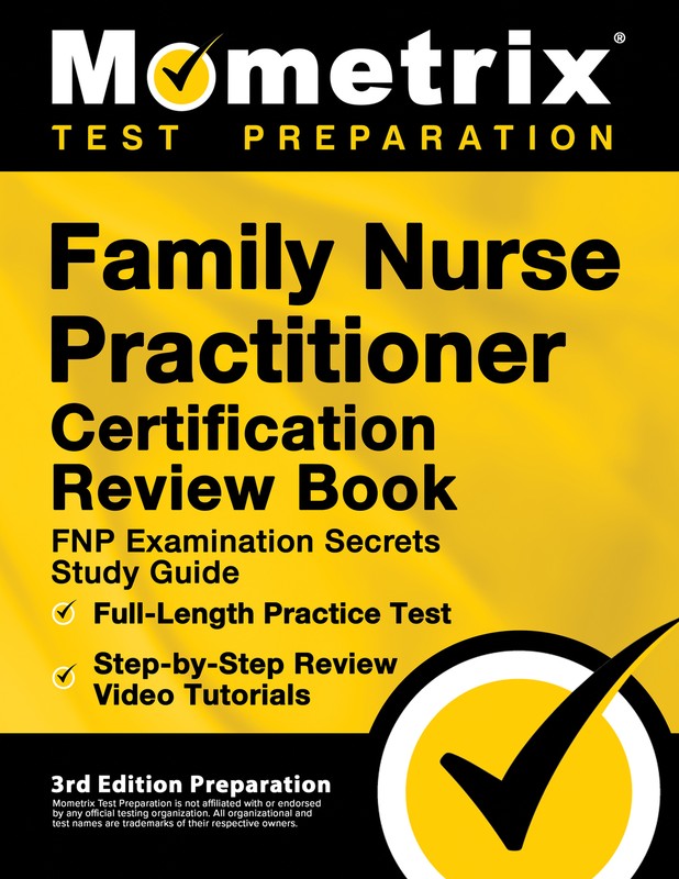Family Nurse Practitioner Certification Review Book – FNP Exam Secrets [3rd Ed]