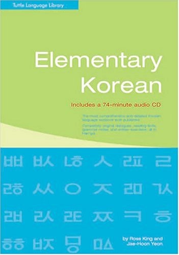ELEMENTARY KOREAN (TUTTLE LANGUAGE LIBRARY) (BOOK & ) By King Ross Ph.d. & Yeon