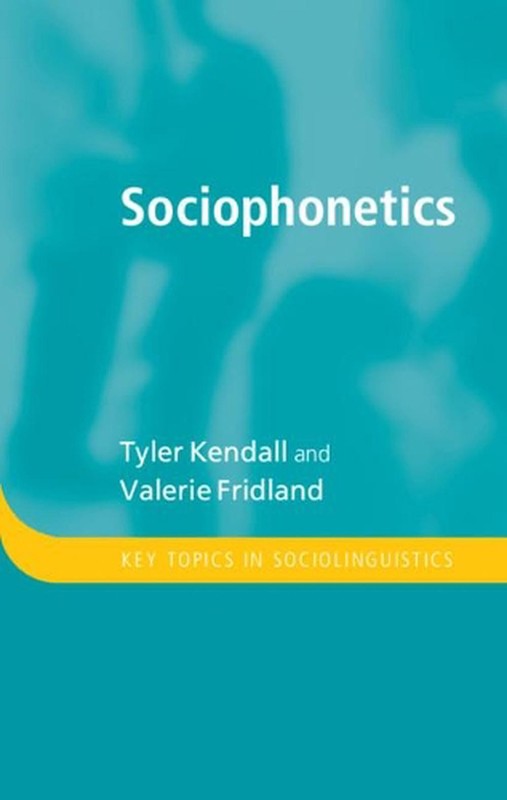 Sociophonetics by Tyler Kendall (English) Hardcover Book