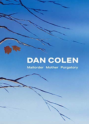 DAN COLEN: MAILORDER MOTHER PURGATORY By Andrianna Campbell & Jeff Koons *Mint*