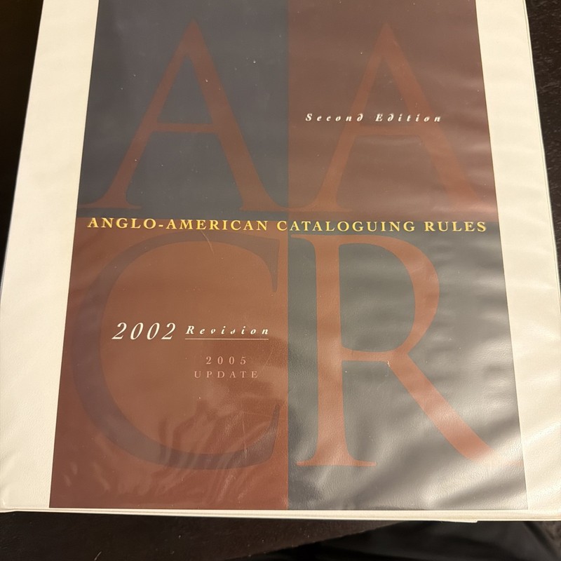Anglo-American Cataloguing Rules 2nd Ed., 2002 Rev., 2005 Upd.