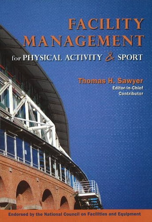 Facility Management for Physical Activity and Sport Paperback