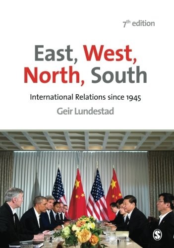 East, West, North, South: International Relations since 1945 by Lundestad, Geir