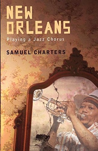 New Orleans: Playing a Jazz Chorus – paperback Charters, Samuel