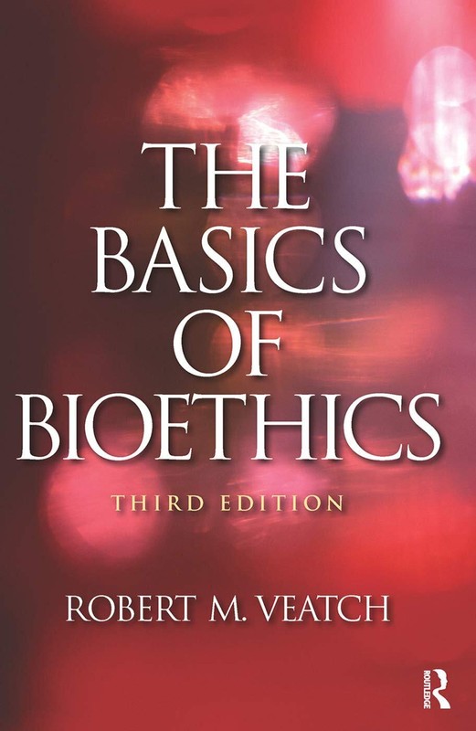 The Basics of Bioethics [Paperback] Veatch, Robert M.
