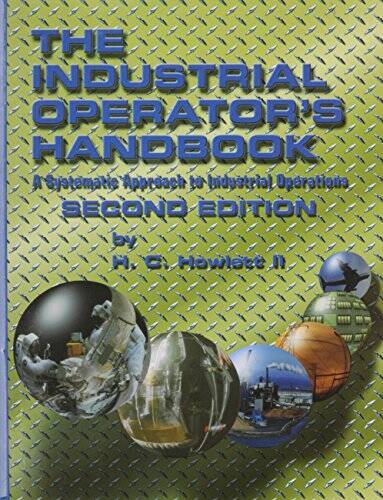Industrial Operator’s Handbook, 2nd Edition A Systematic Approach to Indu – GOOD
