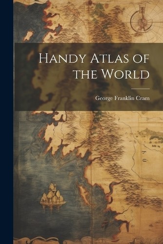 George Franklin Cram Handy Atlas of the World (Paperback) (UK IMPORT)
