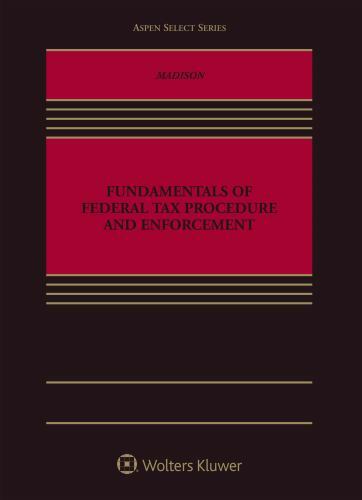 Aspen Select Series Fundamentals of Federal Tax Procedure and Enforcement by Ma