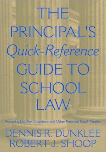 The Principal’s Quick-Reference Guide to School Law: Reducing Liability,…