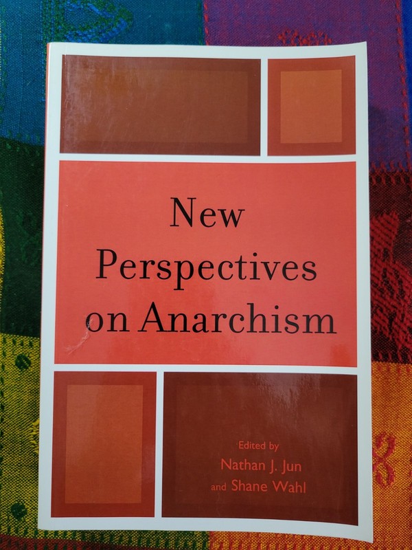 New Perspectives on Anarchism Paperback by Nathan Jun & Shane Wahl LIKE NEW