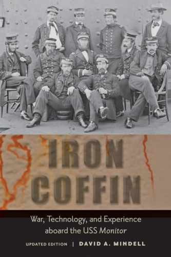 Iron Coffin: War, Technology, and – Paperback, by Mindell David A. – Very Good