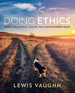 Doing Ethics: Moral Reasoning, Theory, – Paperback, by Vaughn Lewis – Acceptable