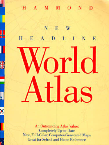 Hammond New Headline World Atlas – Paperback By Hammond Incorporated – GOOD
