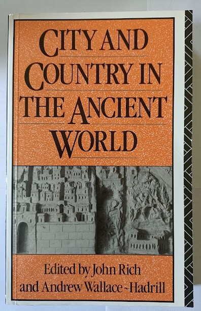 City and Country in the Ancient World by Andrew Wallace-Hadrill and John Rich