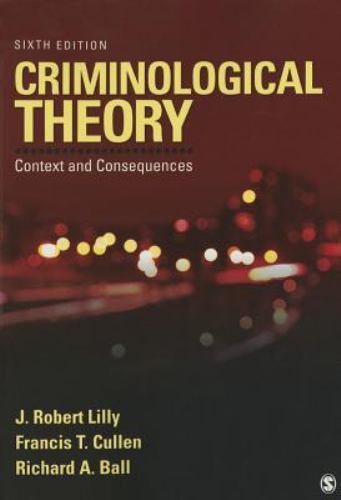 Criminological Theory: Context and Con- paperback, J Robert Lilly, 9781452258164