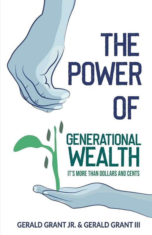 The Power of Generational Wealth: It’s More Than Dollars and Cents