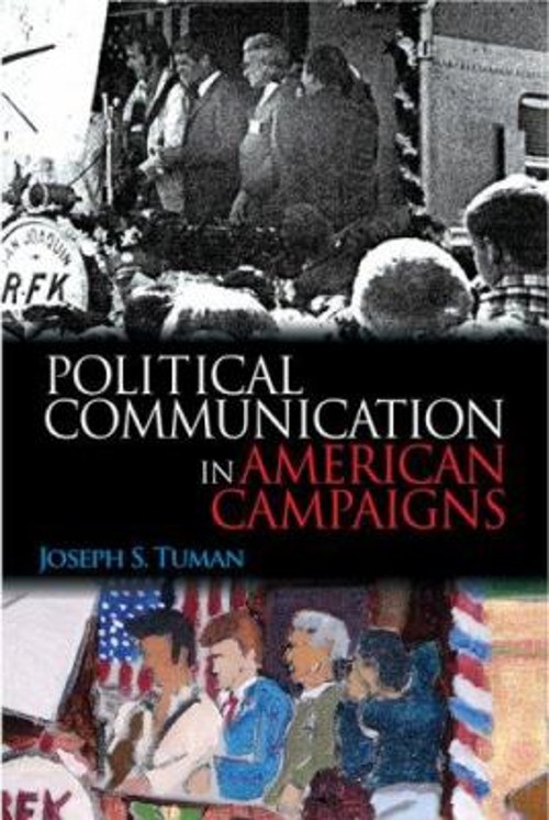 Political Communication in American Campaigns Paperback Joseph S.