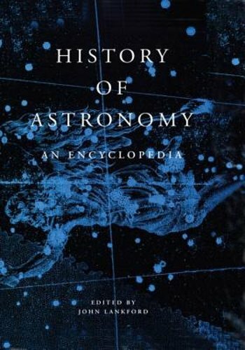 History of Astronomy: An Encyclopedia by John Lankford: New