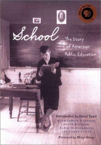 School: The Story of American Public Education by