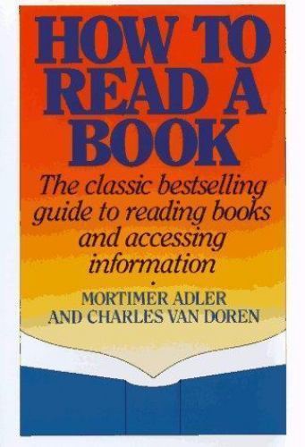 How to Read a Book by Adler, Mortimer Jerome, Van Doren, Charles Lincoln