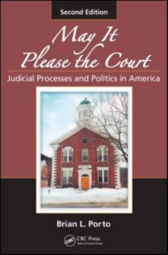 May It Please the Court: Judicial Processes and Politics in America