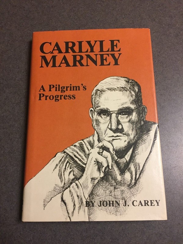 Carlyle Marney: A Pilgrim’s Progress by John Carey 1980 Hardcover