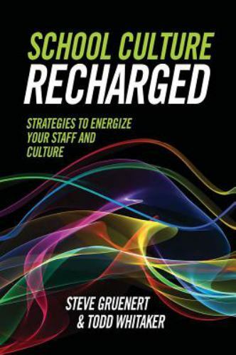 School Culture Recharged: Strategies to E- 1416623450, paperback, Steve Gruenert