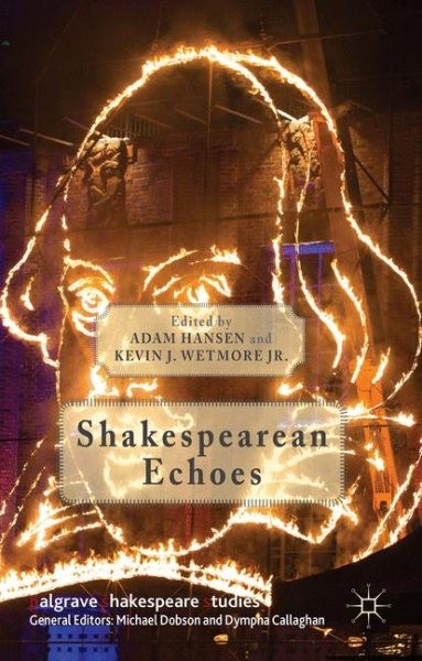 Shakespearean Echoes, Hardcover by Hansen, Adam (EDT); Wetmore, Kevin J., Jr….