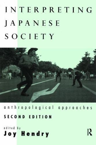 Interpreting Japanese Society : Anthropological Approaches, Hardcover by Hend…