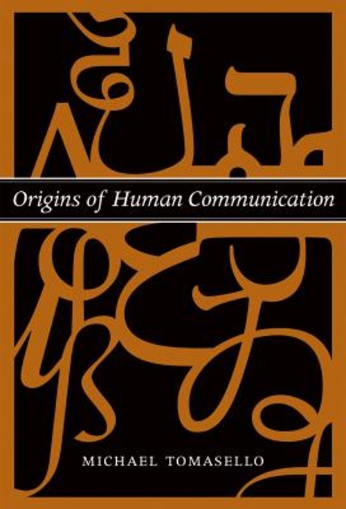 Origins of Human Communication Hardcover Michael Tomasello