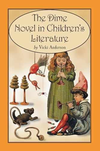 The Dime Novel in Children’s – Paperback, by Anderson Vicki – Very Good