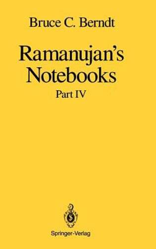 Ramanujan’s Notebooks: Part IV by Bruce C Berndt: New