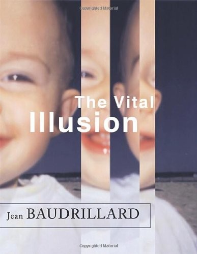 THE VITAL ILLUSION By Jean Baudrillard & Julia Witwer – Hardcover