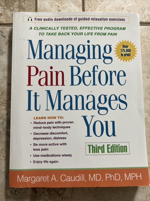 Managing Pain Before It Manages You by Margaret A. Caudill (2008, Uk-B Format…