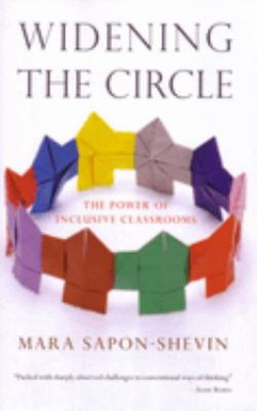 Widening the Circle : The Power of Inclusive Classrooms Mara Sapo