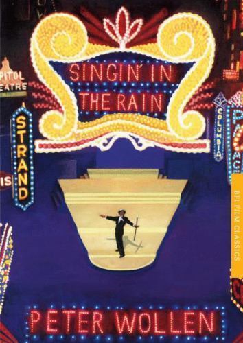 Singin’ in the Rain (BFI Film Classics) by Wollen, Peter
