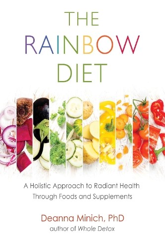 Deanna Minich The Rainbow Diet (Paperback) (UK IMPORT)