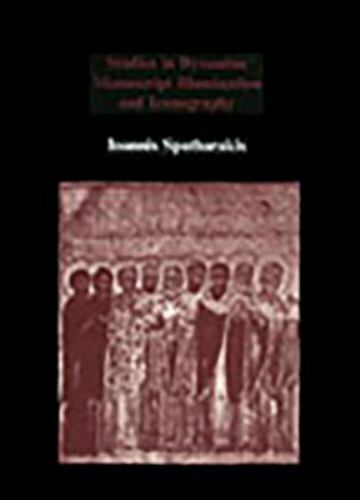 Studies in Byzantine manuscript illumination and iconography – Spatharakis, Ioan
