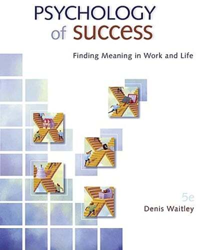 Psychology of Success: Finding Meaning in Work and Life by Dr. Waitley, Denis